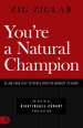 You're a Natural Champion: Allow Your Self Esteem and Positive Mindset to Shine