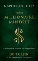 Napoleon Hill's Your Millionaire Mindset: A Practical Guide to Increase Your Personal Wealth