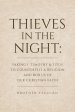 Thieves in the Night: Faking 1 Timothy and Titus to Counterfeit a Religion and Rob Us of Our Christian Faith