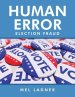 Human Error: Election Fraud