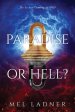 PARADISE OR HELL?: The Second Coming of GOD