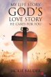 My Life Story God's Love Story He Cares for You