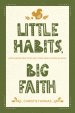 Little Habits, Big Faith