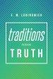 Traditions versus TRUTH