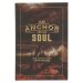 An Anchor for the Soul 366 Devotions of Hope and Encouragement