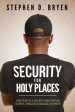 Security for Holy Places: How to Build a Security Plan for Your Church, Synagogue, Mosque, or Temple