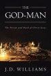 The God-Man: The Person and Work of Christ Jesus