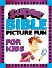 Super Bible Picture Fun for Kids