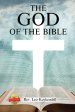 The God of the Bible Vol. I: In This Book You Will Find the Name of God Every Time It Appears in the Bible