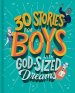 30 Stories for Boys with God-Sized Dreams