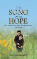 The Song of My Hope: How to Keep Hope Alive Through Adversity