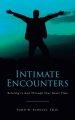 Intimate Encounters: Relating to God Through Your Quiet Time