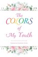 The Colors of My Youth