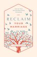 Reclaim Your Marriage: Grace for Wives Who Have Been Hurt by Pornography