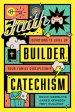 Faith Builder Catechism: Devotions to Level Up Your Family Discipleship