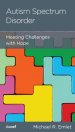 Autism Spectrum Disorder: Meeting Challenges with Hope