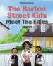 The Barton Street Kids: Meet The Ellies