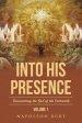 Into His Presence, Volume 1: Encountering the God of the Patriarchs