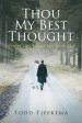 Thou My Best Thought: How to Understand and Know God