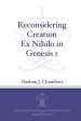 Reconsidering Creation Ex Nihilo in Genesis 1