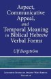 Aspect, Communicative Appeal, and Temporal Meaning in Biblical Hebrew Verbal Forms