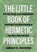 Little Book Of Hermetic Principles