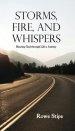 Storms, Fire, and Whispers: Hearing God through Life's Journey