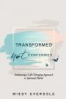 Transformed, Not Conformed: Embracing a Life-Changing Approach to Spiritual Habits