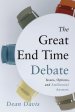 The Great End Time Debate: Issues, Options, and Amillennial Answers