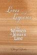 Lives and Legacies: The Women in Jesus's Line