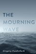 The Mourning Wave: A Novel of the Great Storm