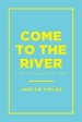 Come To The River: A Short Survey Of The Bible