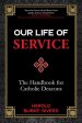 Our Life of Service: The Handbook for Catholic Deacons