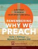 Remembering Why We Preach: A Retreat to Renew Your Spirit and Skill