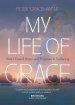 My Life of Grace: How I Found Hope and Purpose in Suffering