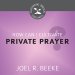 How Can I Cultivate Private Prayer?