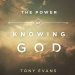 The Power of Knowing God