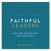 Faithful Leaders