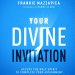 Your Divine Invitation