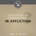 How Should We Consider Christ in Affliction?