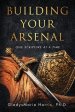 Building Your Arsenal: One Scripture at a Time