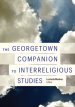 Georgetown Companion To Interreligious Studies