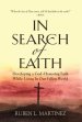 In Search of Faith: Developing a God-Honoring Faith While Living In Our Fallen World