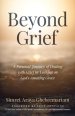 Beyond Grief: A personal Journey of Dealing with Grief by Leaning on God's Amazing Grace