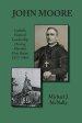 John Moore: Catholic Pastoral Leadership During Florida's First Boom 1877-1901