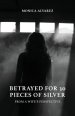 Betrayed for 30 Pieces of Silver: From a Wife's Perspective