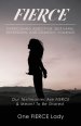 Fierce: Overcoming Addiction, Self Harm, Depression, and Domestic Violence