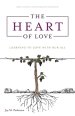 The Heart of Love: Learning to Love With Our All