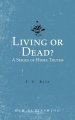 Living or Dead? A Series of Home Truths