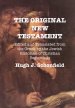 The Original New Testament: Edited and Translated from the Greek by the Jewish Historian of Christian Beginnings